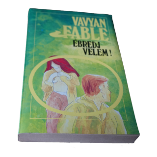 Vavyan Fable: Ébredj velem!, könyvek, yupie