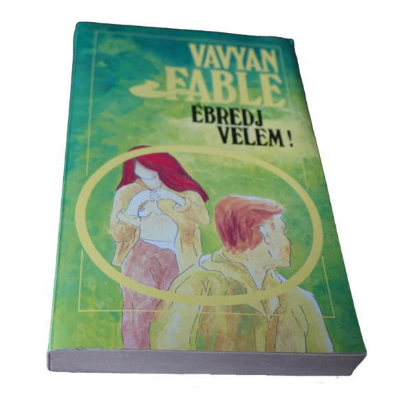 Vavyan Fable: Ébredj velem!, könyvek, yupie