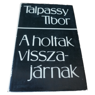 Talpassy Tibor A holtak visszajárnak, könyvek, yupie