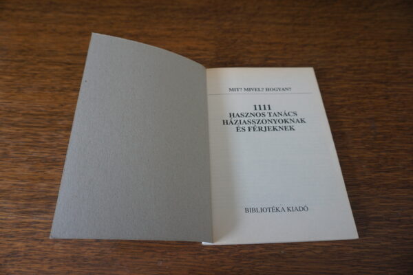 1111 hasznos tanács háziasszonyoknak és férfiaknak - Mit Mivel Hogyan, könyvek, yupie