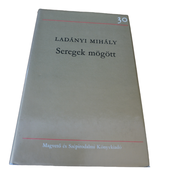 Ladányi Mihály Seregek mögött, könyvek, yupie